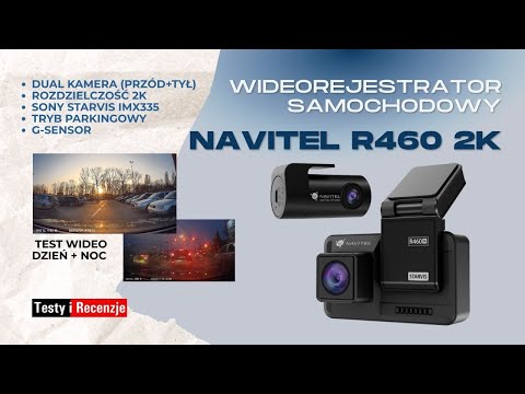 NAVITEL R460 2K — dwie kamery, ale nie dwie rozdzielczości 2K