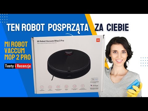 Xiaomi Mi Robot Vacuum-Mop 2 Pro — co daje robot sprzątający po roku?